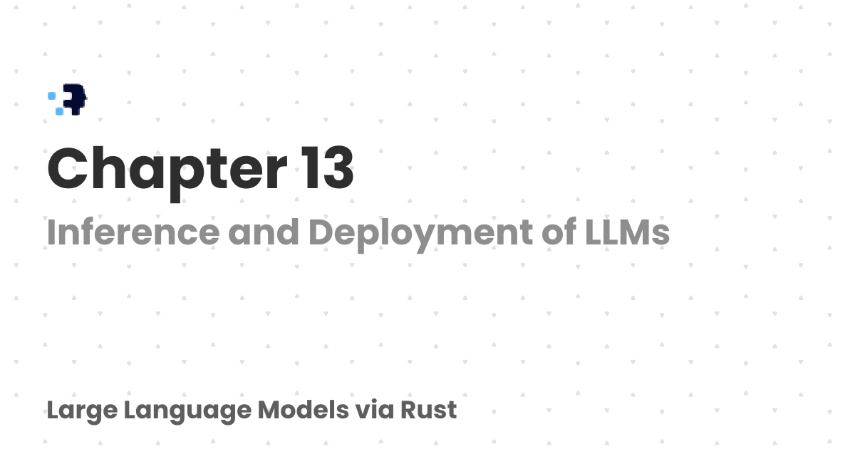Chapter 13 | Large Language Models via Rust