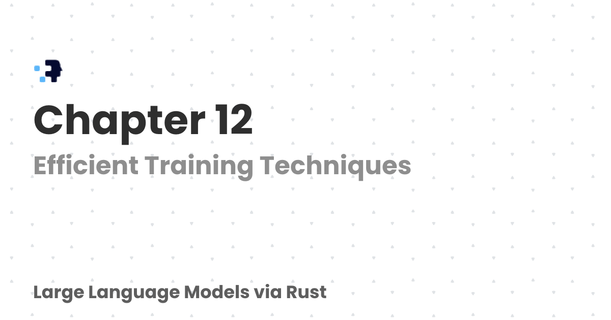 Chapter 12 | Large Language Models via Rust