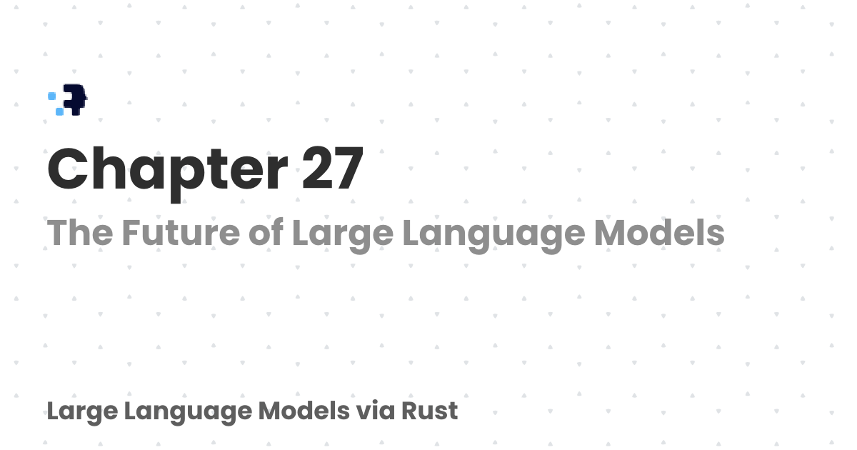 Chapter 27 | Large Language Models via Rust