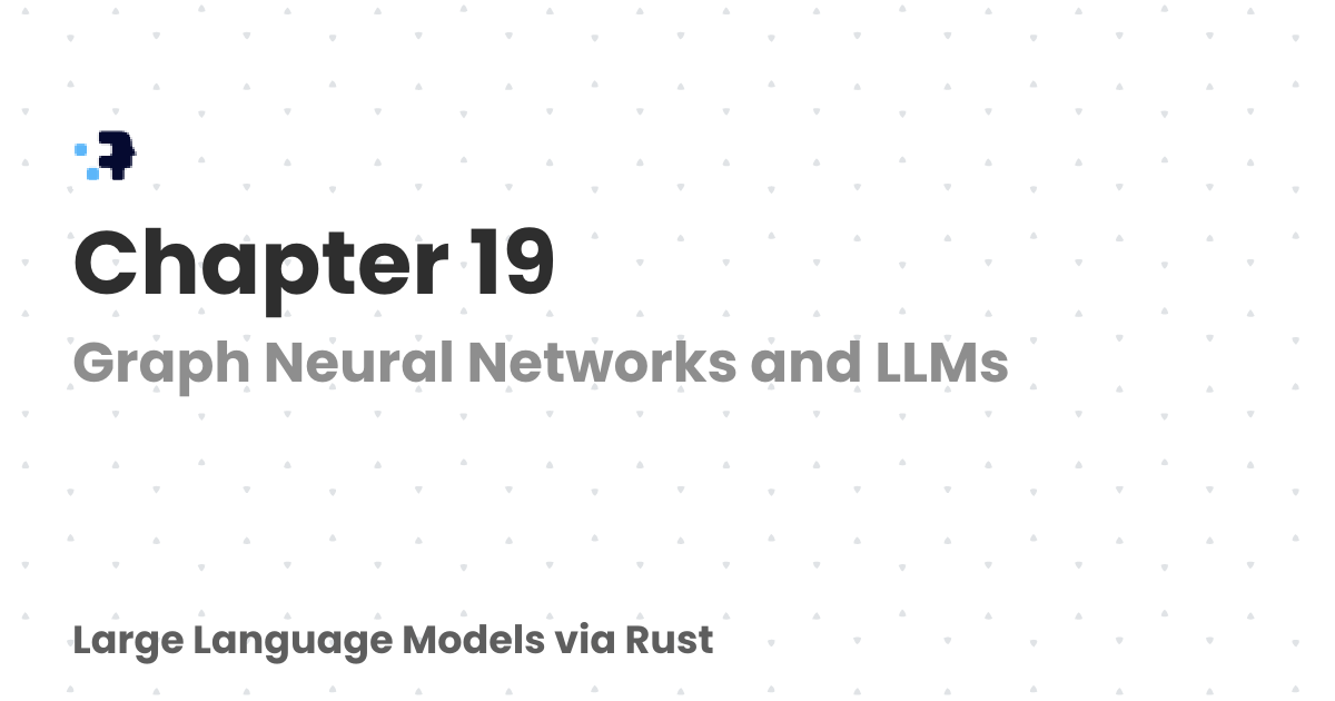 Chapter 19 | Large Language Models via Rust